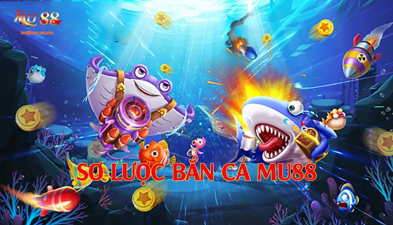 Sơ lược về sân chơi bắn cá  nổi tiếng