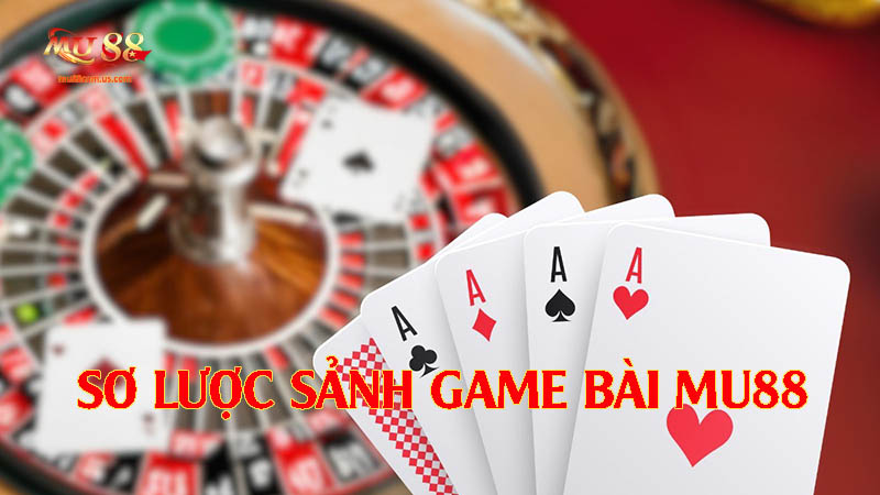 Tìm hiểu sơ lược sảnh game bài nhà cái này