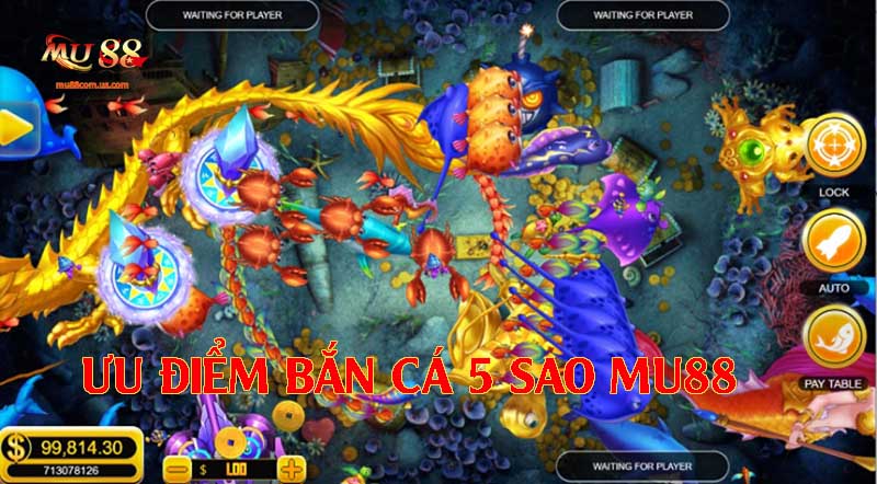 Ưu điểm của bắn cá 5 sao